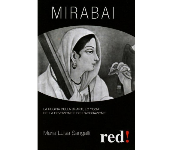 Mirabai di Maria Luisa Sangalli,  2009,  Edizioni Red!