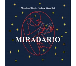 Miradario	 di Stefano Gambini, Massimo Biagi,  2018,  Youcanprint