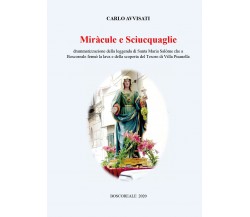 Miràcule e Sciucquaglie di Carlo Avvisati,  2020,  Youcanprint