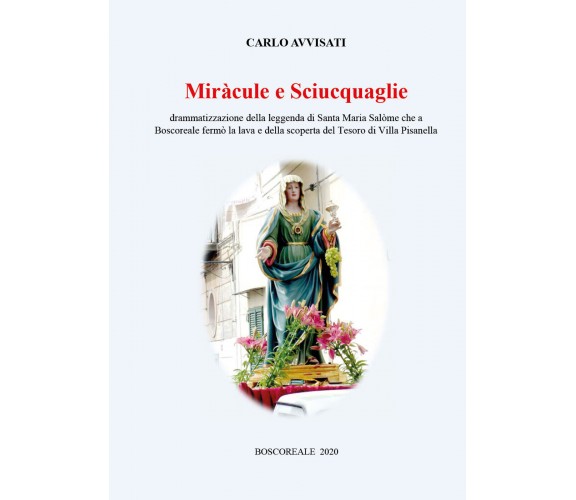 Miràcule e Sciucquaglie di Carlo Avvisati,  2020,  Youcanprint