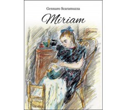 Miriam	 di Gennaro Scaramuzza,  2015,  Youcanprint