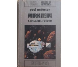 Mirkheim, Storia del futuro di Poul Anderson, 1978, Editrice Nord