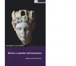 Miserie e splendori dell'urbanistica di Ilaria Agostini, Enzo Sgandurra - 2018