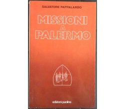 Missioni a Palermo - Pappalardo - Edizioni Paoline,1986 - R
