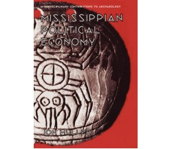 Mississippian Political Economy - Jon Muller - Springer, 1997