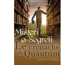 Misteri e Segreti. Le cronache di Quantum (Collector’s Edition) Pocket Edition	 