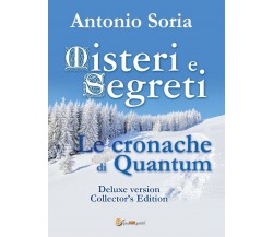 Misteri e Segreti. Le cronache di Quantum (Deluxe version) Collector’s Edition