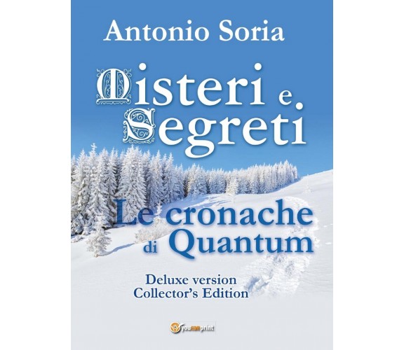 Misteri e Segreti. Le cronache di Quantum (Deluxe version) Collector’s Edition