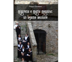 Mistretta e Maria Messina: un legame secolare	 di Filippo Giordano,  2016