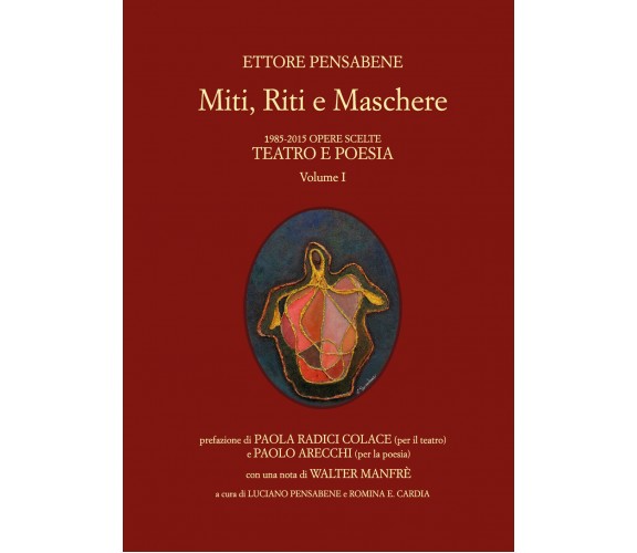 Miti, Riti e Maschere  di Ettore Pensabene,  2018,  Youcanprint - ER