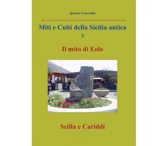 Miti e Culti della Sicilia antica 3. Il mito di Eolo - Scilla e Cariddi	