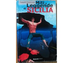 Miti e leggende di Sicilia - Scarcella - Brancato,2003 - R