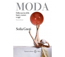 Moda. Dalla nascita della haute couture a oggi - Sofia Gnoli - Carocci, 2020