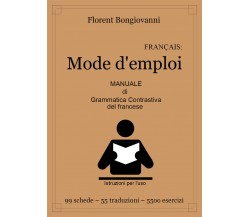 Mode d’emploi	 di Florent Bongiovanni,  2018,  Youcanprint