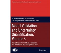 Model Validation and Uncertainty Quantification, Volume 3 - Atamturktu - 2016