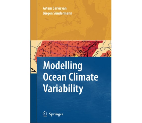 Modelling Ocean Climate Variability - Artem S. Sarkisyan - Springer, 2010