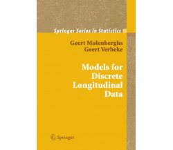 Models for Discrete Longitudinal Data - Geert Molenberghs, Geert Verbeke - 2010