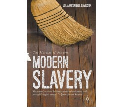 Modern Slavery - Julia O'Connell Davidson - Palgrave, 2015