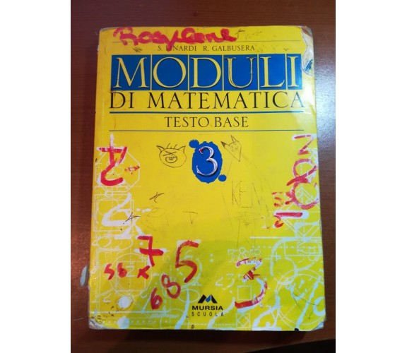 Moduli di matematica 4 volumi - S.Linardi, R. Galbusera - Mursia - 2000 - M