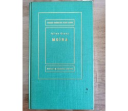 Moira - J. Green - Mondadori - 1957 - AR