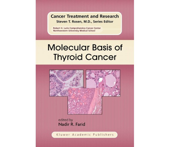 Molecular Basis of Thyroid Cancer - NADIR R. FARID - Springer, 2010