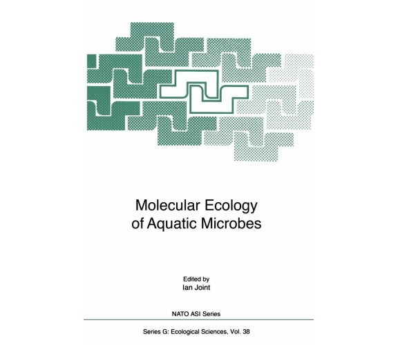 Molecular Ecology of Aquatic Microbes - Ian Joint Springer, 1995