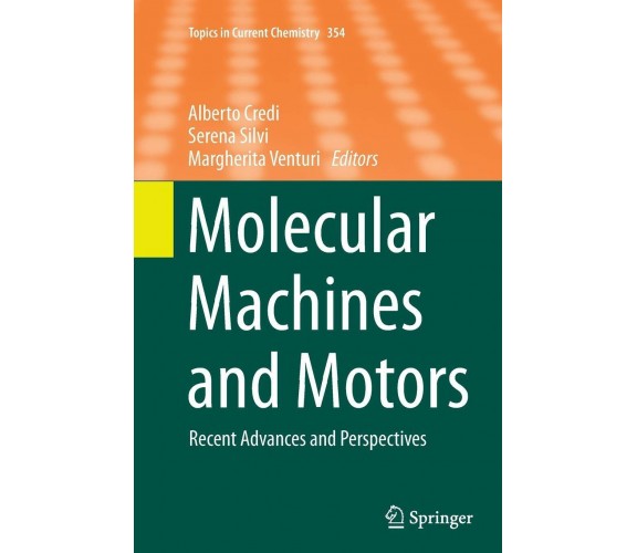 Molecular Machines and Motors - Alberto Credi - Springer, 2016