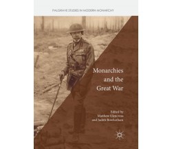 Monarchies and the Great War - Matthew Glencross - Palgrave, 2019