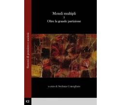 Mondi multipli Vol.1 di S. Consigliere,  2019,  Youcanprint