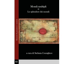 Mondi multipli Vol.2	 di Consigliere,  2019,  Kaiak