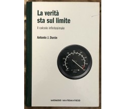Mondo Matematico n. 13 - La verità sta sul limite di Antonio J. Duràn,  2019,  R