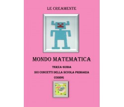 Mondo matematica terza guida su concetti della scuola primaria