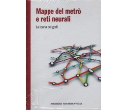  Mondo matematico n. 9 - Mappe del metrò e reti neurali. La teoria dei grafi	 di