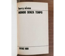 Mondo senza tempo - R. Valla - Nord editrice - 1977 - AR
