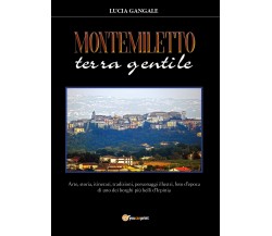 Montemiletto terra gentile di Lucia Gangale, 2020, Youcanprint