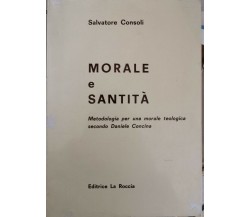 Morale e santità  di Salvatore Consoli,  1983,  La Roccia- ER