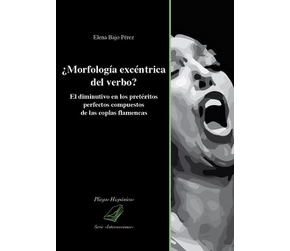 ¿Morfología excéntrica del verbo? El diminutivo en los pretéritos perfectos 