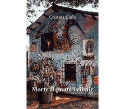 Morte al ponte Leibniz di Cristina Coffa,  2021,  Youcanprint
