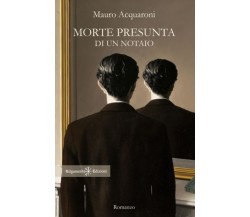 Morte presunta di un notaio - Mauro Acquaroni - Gilgamesh, 2022 
