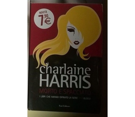 Morto e spacciato - Charlaine Harris,  Fazi editore