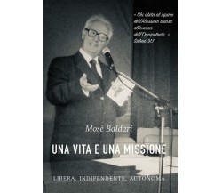 Mosè Baldari: una vita e una missione libera, indipendente, autonoma, 2020