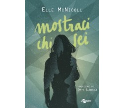 Mostraci chi sei di Elle Mcnicoll, 2022, Uovonero