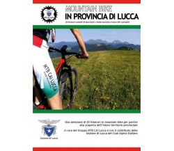 Mountain bike in provincia di Lucca di Club Alpino Italiano Sezione Di Lucca,  2