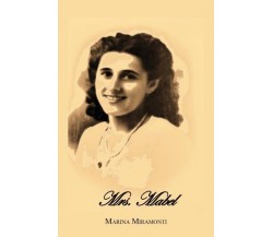 Mrs. Mabel di Marina Miramonti,  2022,  Youcanprint