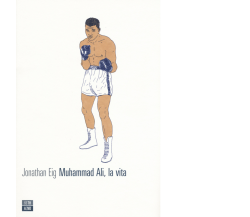 Muhammad Ali, la vita di Jonathan Eig,  2019,  66th And 2nd