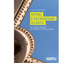 Musei e patrimonio in rete - L. Cataldo - Hoepli, 2014