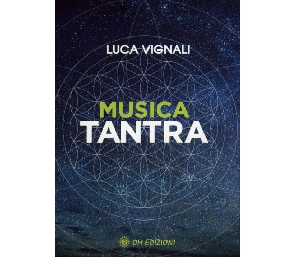 Musica Tantra di Luca Vignali,  2022,  Om Edizioni