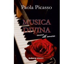 Musica divina	 di Paola Picasso,  2019,  Youcanprint
