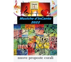 Musiche d’inCanto 2022. Nuove proposte corali di Cornelio Piccoli, 2022, Youc