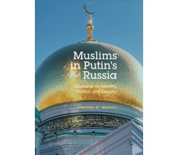 Muslims in Putin s Russia - Simona E. Merati - Palgrave, 2018